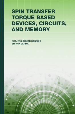 Spin Transfer Torque (Stt) Based Devices, Circuits, and Memory Cover Image