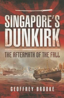 Singapore's Dunkirk: The Aftermath of the Fall Cover Image