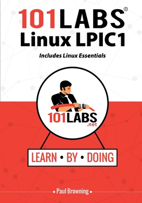 101 Labs - Linux LPIC1: Includes Linux Essentials Cover Image