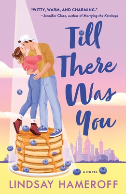 Till There Was You: A Novel By Lindsay Hameroff Cover Image