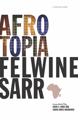 AFROTOPIA - By Felwine Sarr, Drew S. Burk (Translated by)