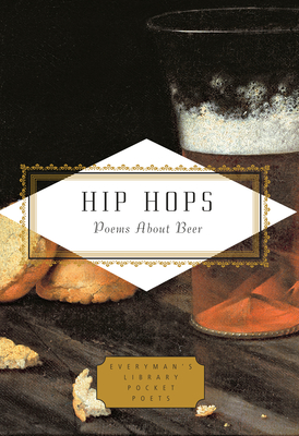 Hip Hops: Poems About Beer (Everyman's Library Pocket Poets Series) By Christoph Keller (Editor) Cover Image
