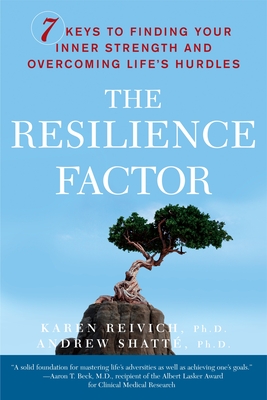 The Resilience Factor: 7 Keys to  Finding Your Inner Strength and Overcoming Life's Hurdles