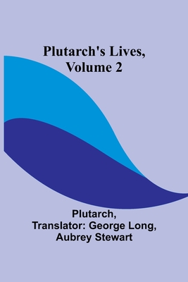 Plutarch's Lives, Volume 2 Cover Image