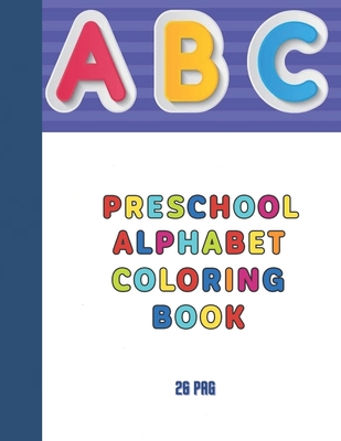 ABC preschool alphabet coloring book: My coloring book Cover Image