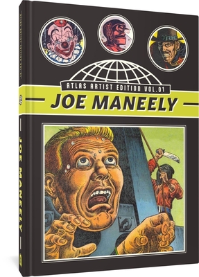 The Atlas Artist Edition No. 1: Joe Maneely Vol. 1 "The Raving Maniac" And Other Stories (The Fantagraphics Atlas Artist Edition)