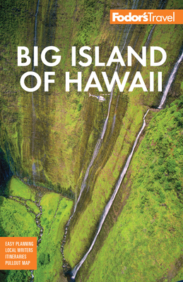 Fodor's Big Island of Hawaii (Full-Color Travel Guide) Cover Image
