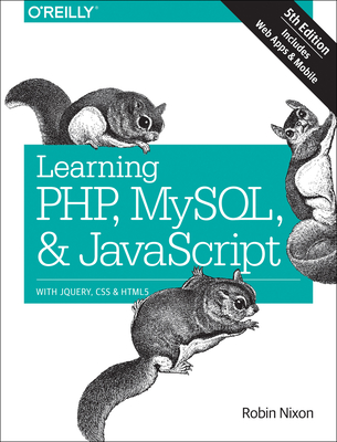 Learning Php, MySQL & JavaScript: With Jquery, CSS & Html5 Cover Image