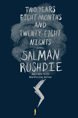 Two Years Eight Months and Twenty-Eight Nights By Salman Rushdie Cover Image