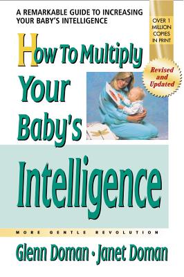 How to Multiply Your Baby's Intelligence (Gentle Revolution)