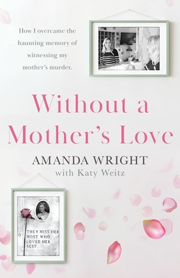 Without a Mother's Love: Now with a Bonus Updated Chapter Cover Image