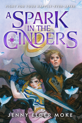 A Spark in the Cinders By Jenny Elder Moke Cover Image