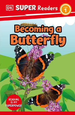 DK Super Readers Level 1 Becoming a Butterfly Cover Image