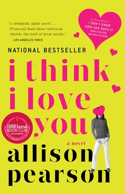 I Think I Love You: A Novel By Allison Pearson Cover Image