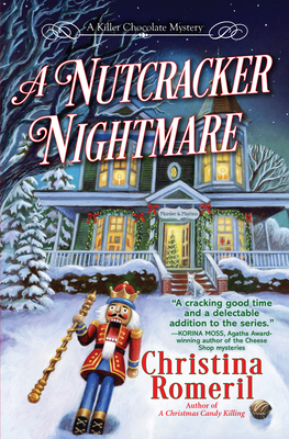 A Nutcracker Nightmare (A Killer Chocolate Mystery #2) By Christina Romeril Cover Image