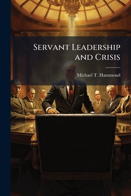 Servant Leadership and Crisis