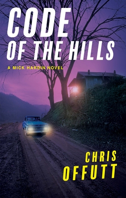 Code of the Hills (Mick Hardin Novels #3)