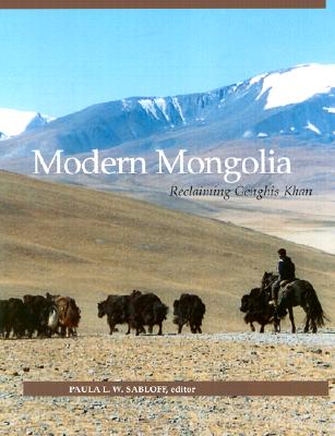 Modern Mongolia: Reclaiming Genghis Khan