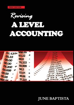 Revising A Level Accounting: A study guide By June Baptista Cover Image