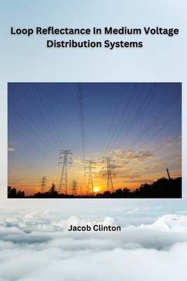 Loop Reflectance In Medium Voltage Distribution Systems Cover Image