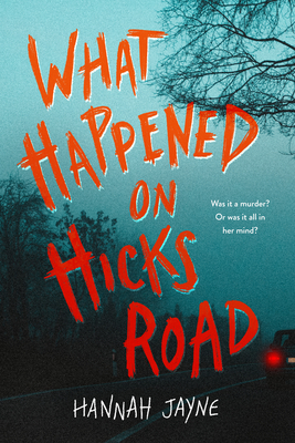 What Happened on Hicks Road By Hannah Jayne Cover Image