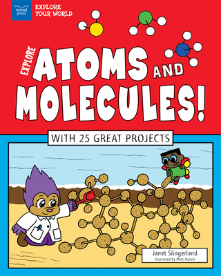 Cover for Explore Atoms and Molecules!