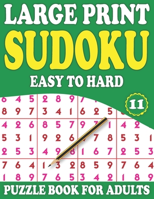 Large Print Sudoku Puzzle Book For Adults 11: Sudoku Puzzle Brain Game for Adults With Solutions (Mixed Sudoku Puzzle Book) Cover Image