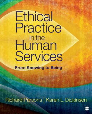 Ethical Practice in the Human Services: From Knowing to Being Cover Image