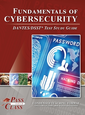 Fundamentals of Cybersecurity DANTES / DSST Test Study Guide By Passyourclass Cover Image