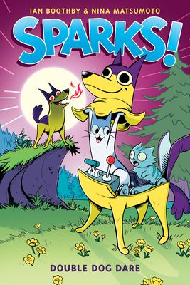 Sparks! Double Dog Dare: A Graphic Novel (Sparks! #2) Cover Image
