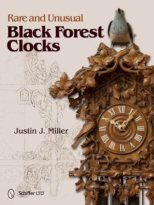 Rare and Unusual Black Forest Clocks Cover Image