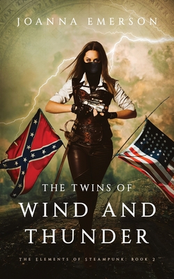 The Twins of Wind and Thunder: A Steampunk Novel Cover Image