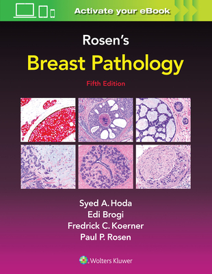Rosen's Breast Pathology By Syed A. Hoda, MD, Paul Peter Rosen, MD, Edi Brogi, MD, PHD, Frederick C. Koerner, MD Cover Image