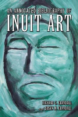 An Annotated Bibliography of Inuit Art Cover Image