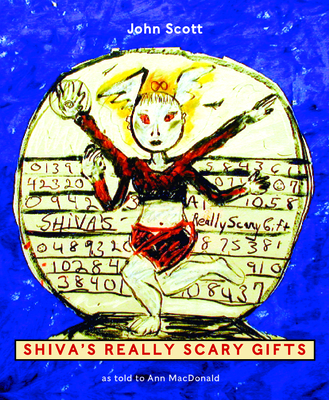 Shiva's Really Scary Gifts By John Scott, Ann MacDonald Cover Image
