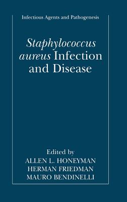 Staphylococcus Aureus Infection and Disease (Infectious Agents and Pathogenesis)