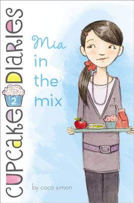 Mia in the Mix (Cupcake Diaries #2)