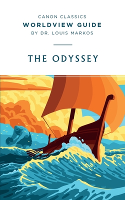 Worldview Guide for the Odyssey By Louis Markos Cover Image