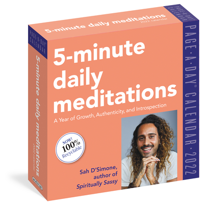 5-Minute Daily Meditations Page-A-Day Calendar 2022: A Year of Growth, Authenticity, and Introspection. By Workman Calendars, Sah D’Simone Cover Image