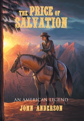 The Price of Salvation: An American Legend Cover Image