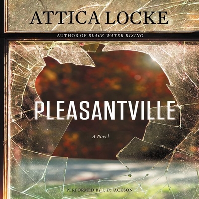 Pleasantville By Attica Locke, J. D. Jackson (Read by) Cover Image