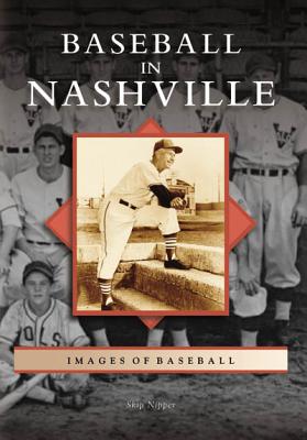 Baseball in Nashville (Images of Baseball) Cover Image