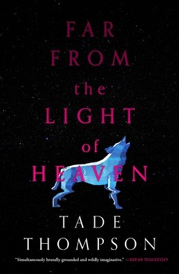 Far from the Light of Heaven By Tade Thompson Cover Image