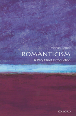 Romanticism: A Very Short Introduction (Very Short Introductions) Cover Image