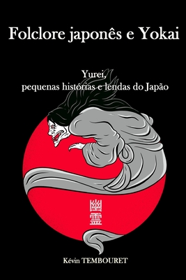 Folclore japonês e Yokai: Yurei, pequenas histórias e lendas do Japão Cover Image