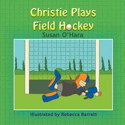 Christie Plays Field Hockey Cover Image