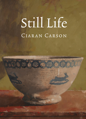Still Life By Ciaran Carson Cover Image