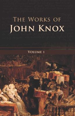 Works of John Knox: 6 Volume Set By John Knox Cover Image