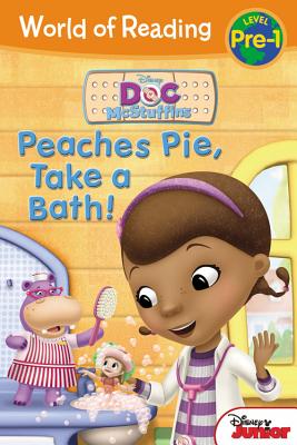 World of Reading: Doc McStuffins Peaches Pie, Take a Bath!: Level Pre-1