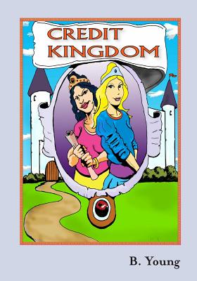 Credit Kingdom By Jon Van Brunt (Illustrator), B. Young Cover Image